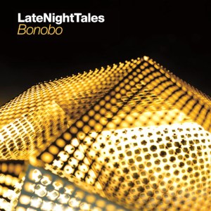 Bonobo - Late night tales